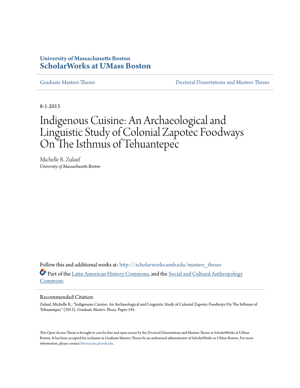 Indigenous Cuisine: an Archaeological and Linguistic Study of Colonial Zapotec Foodways on the Si Thmus of Tehuantepec Michelle R