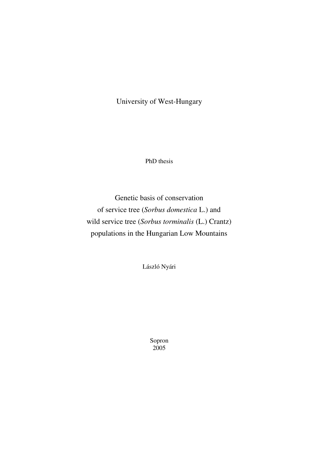 (Sorbus Domestica L.) and Wild Service Tree (Sorbus Torminalis (L.) Crantz) Populations in the Hungarian Low Mountains