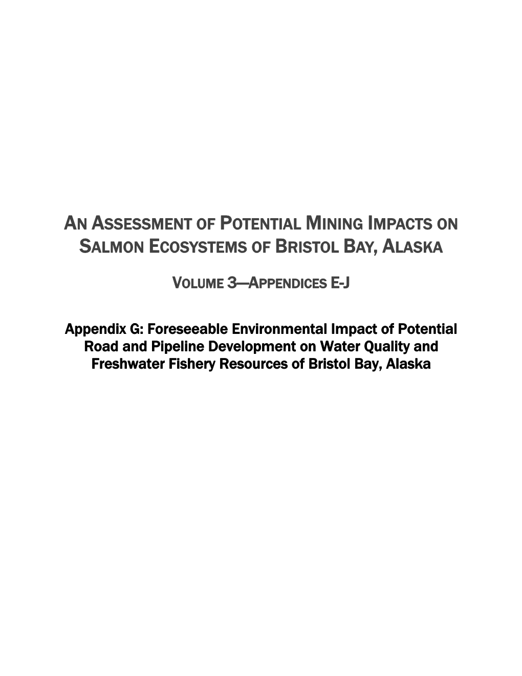 Foreseeable Environmental Impact of Potential Road and Pipeline Development on Water Quality and Freshwater Fishery Resources of Bristol Bay, Alaska