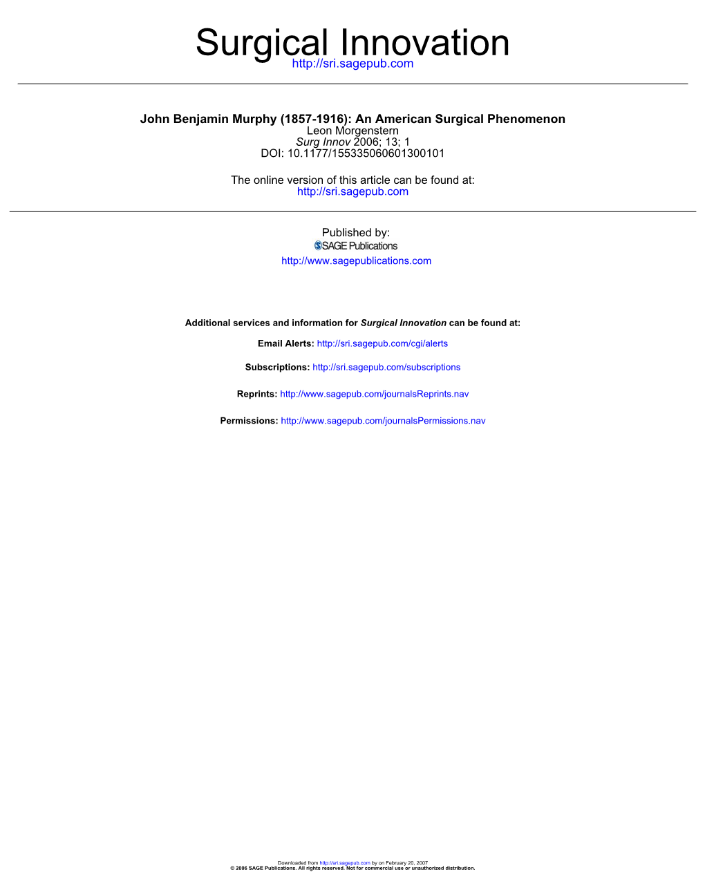 John Benjamin Murphy (1857-1916): an American Surgical Phenomenon Leon Morgenstern Surg Innov 2006; 13; 1 DOI: 10.1177/155335060601300101