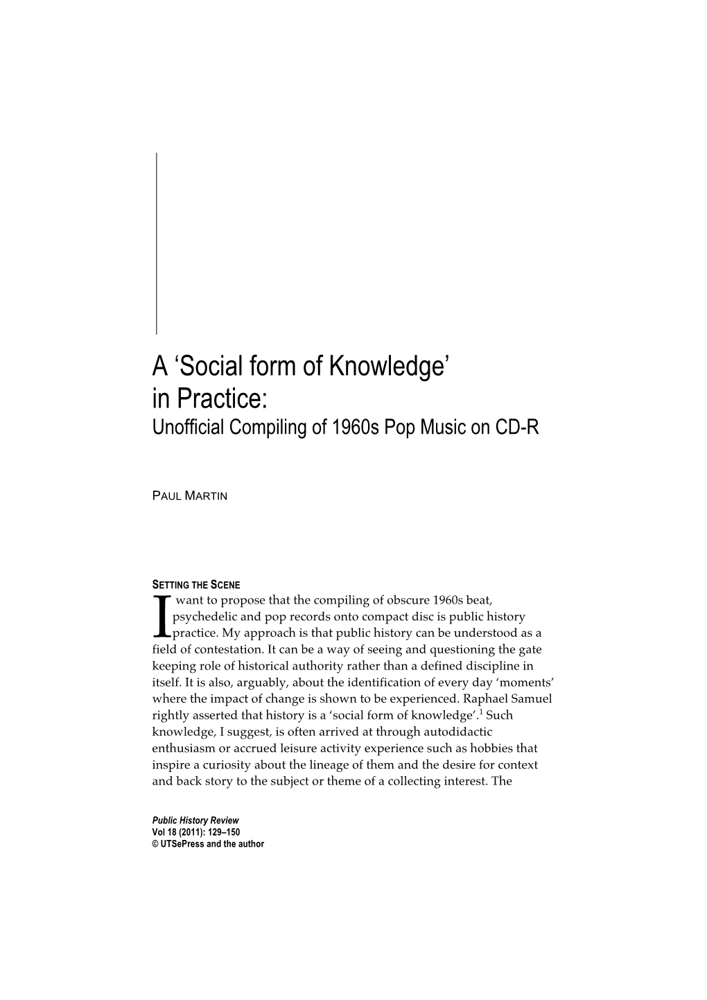 A 'Social Form of Knowledge' in Practice