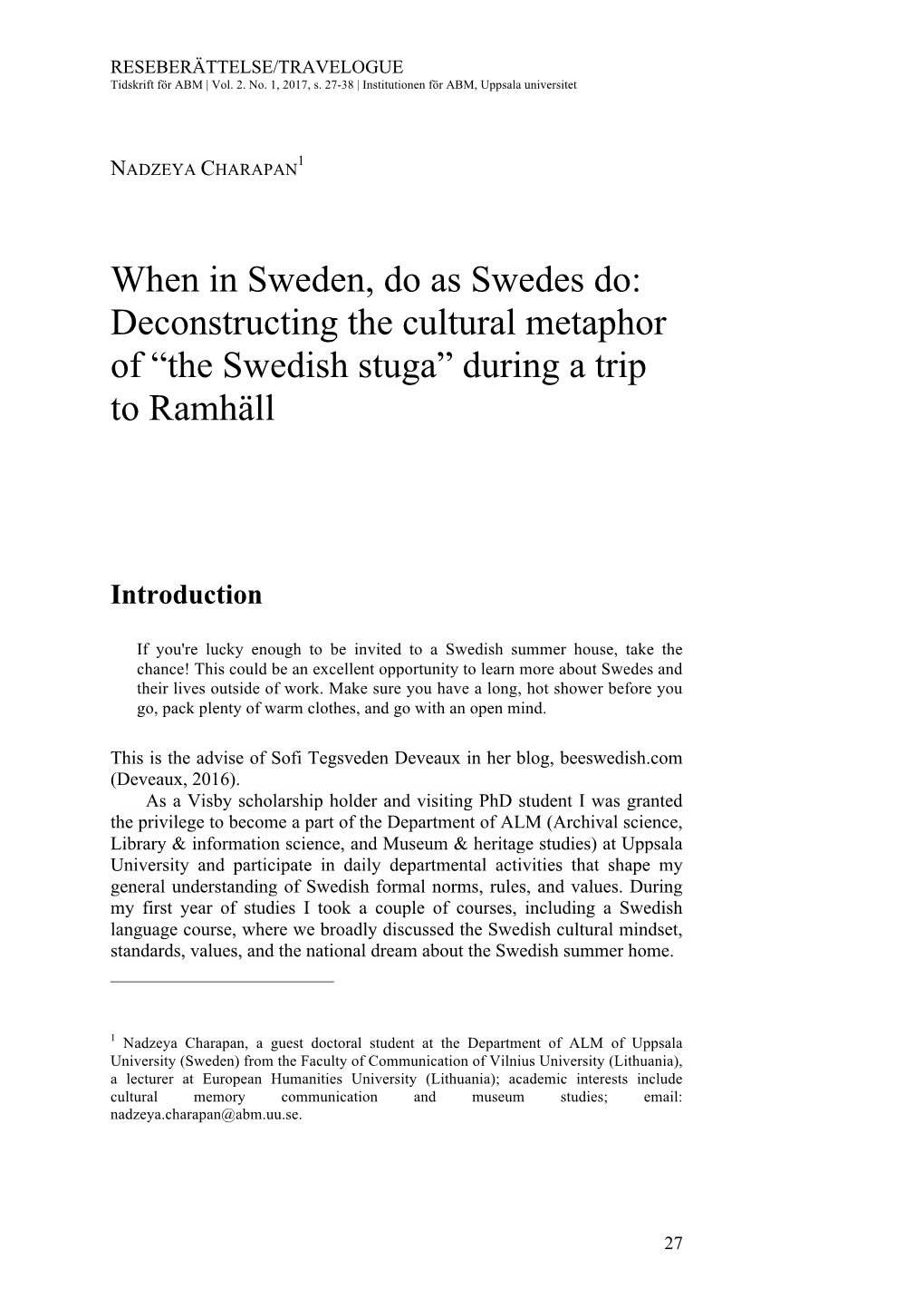 When in Sweden, Do As Swedes Do: Deconstructing the Cultural Metaphor of “The Swedish Stuga” During a Trip to Ramhäll