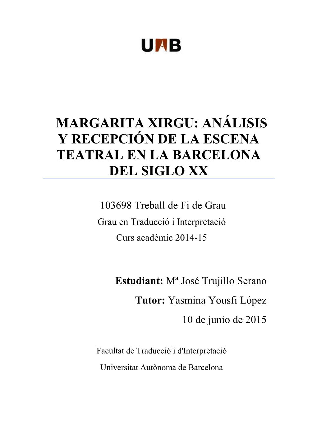 Margarita Xirgu: Análisis Y Recepción De La Escena Teatral En La Barcelona Del Siglo Xx