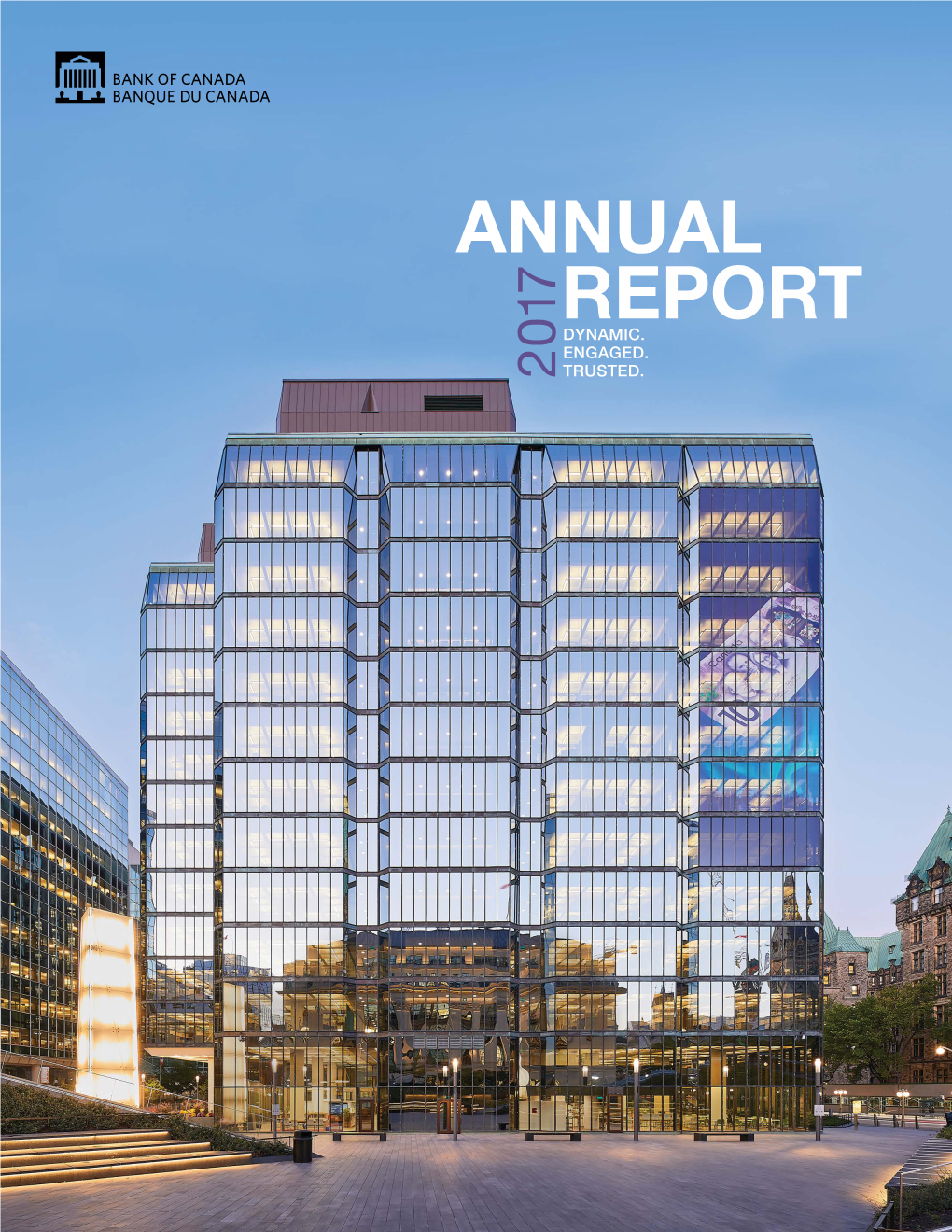 Annual Report 2017 Rapport Annuel 2017 De La Banque Du Canada the Annual Report Is Available on the Bank of Canada’S Website at Bankofcanada.Ca