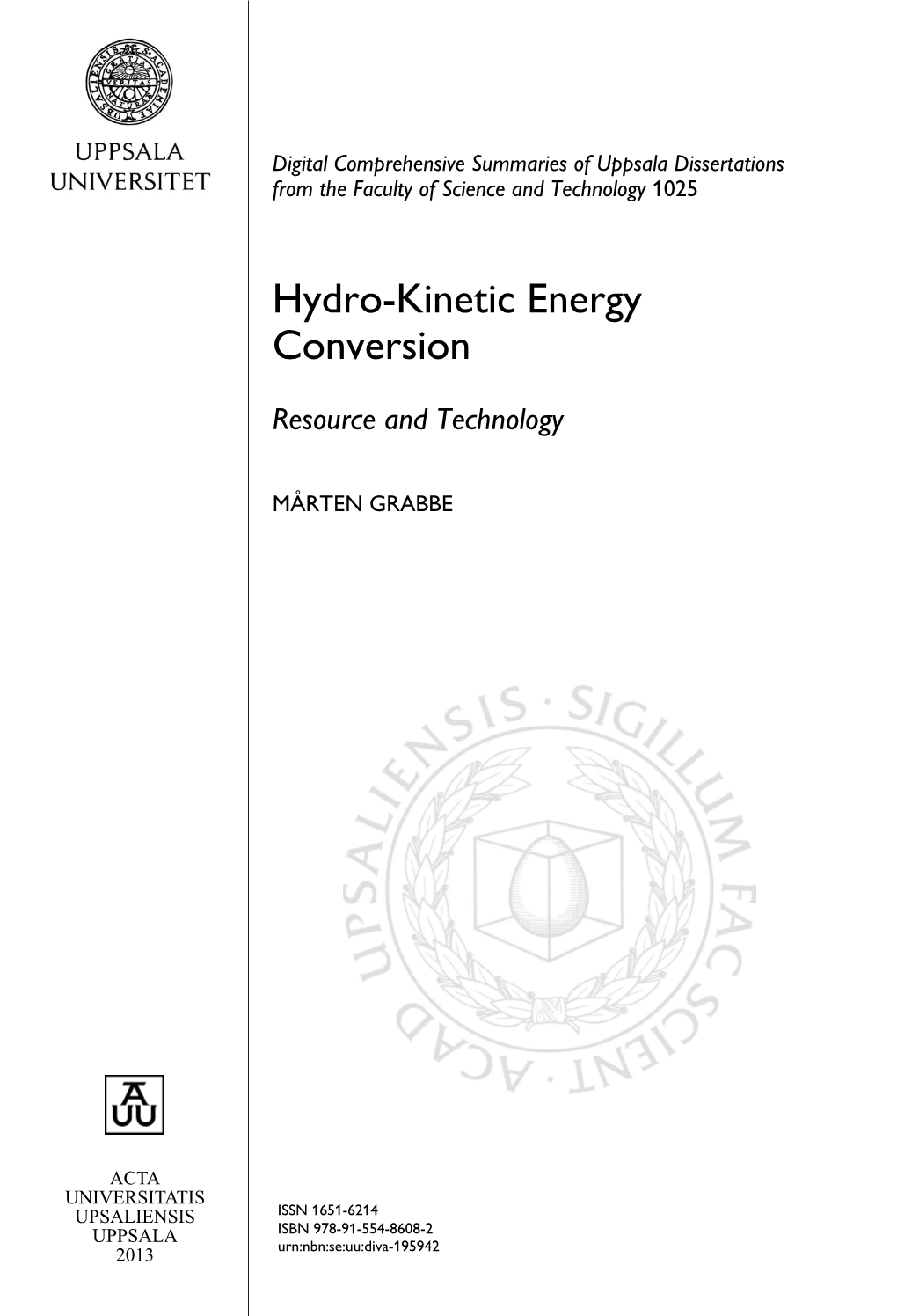 Hydro-Kinetic Energy Conversion