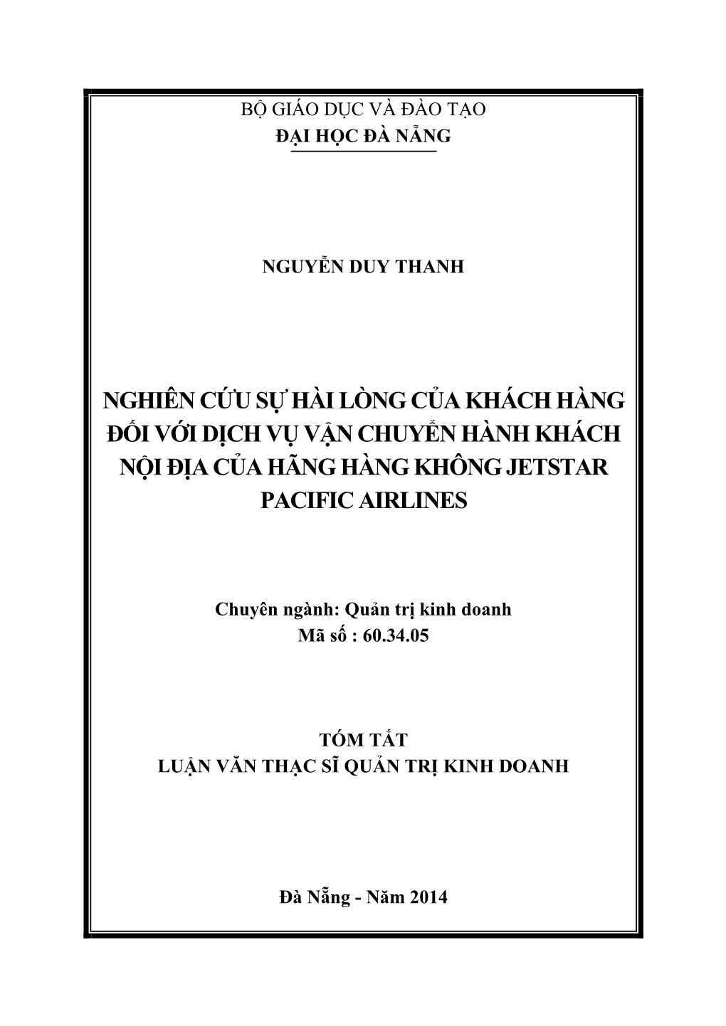 Nghiên Cứu Sự Hài Lòng Của Khách Hàng Đối Với Dịch Vụ Vận Chuyển Hành Khách Nội Địa Của Hãng Hàng Không Jetstar Pacific Airlines