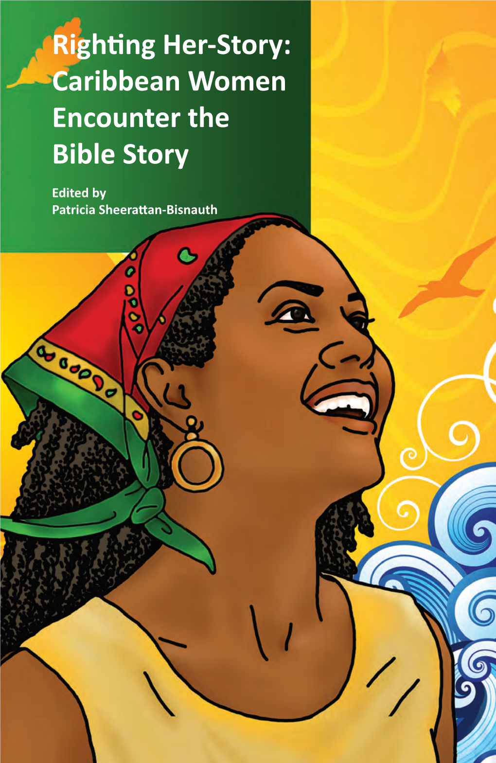 Righting Her-Story: Caribbean Women Encounter the Bible Story