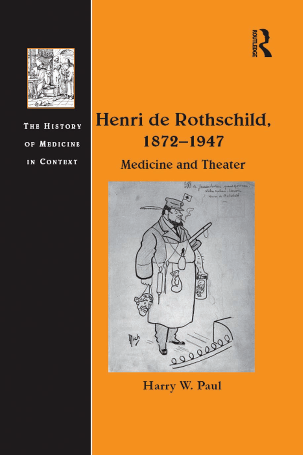 HENRI DE ROTHSCHILD, 1872–1947 the History of Medicine in Context