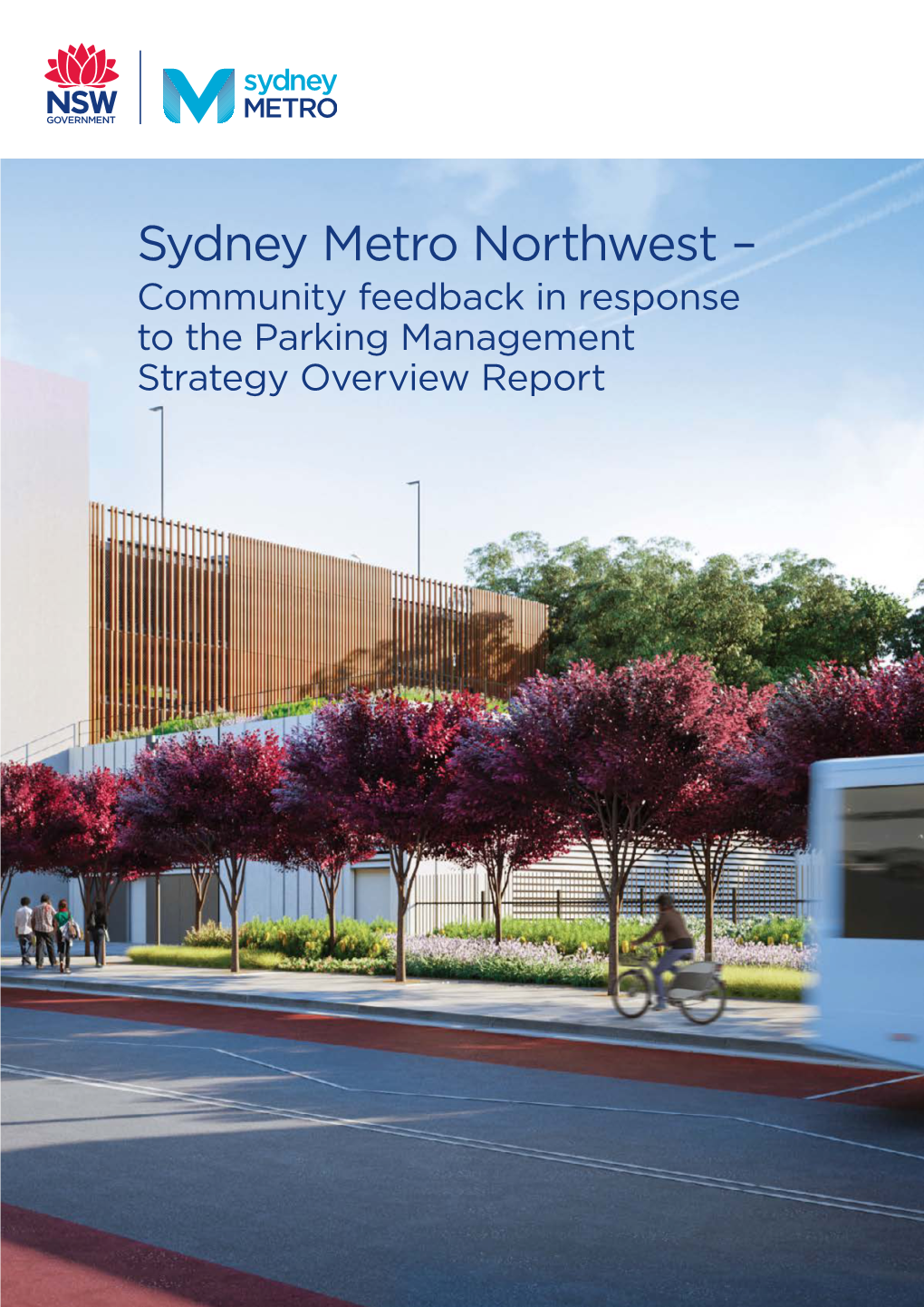 Sydney Metro Northwest – Community Feedback in Response to the Parking Management Strategy Overview Report Table of Contents