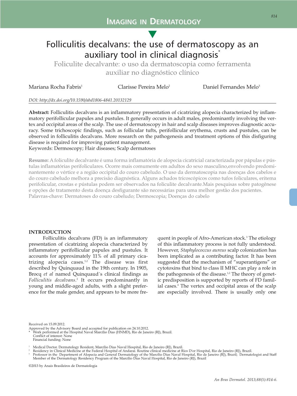 Folliculitis Decalvans: the Use of Dermatoscopy As an Auxiliary Tool in Clinical Diagnosis