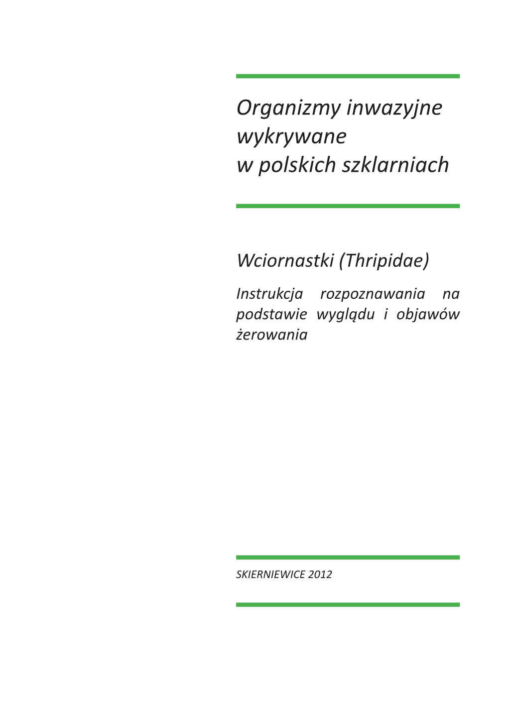 Organizmy Inwazyjne Wykrywane W Polskich Szklarniach – Wciornastki