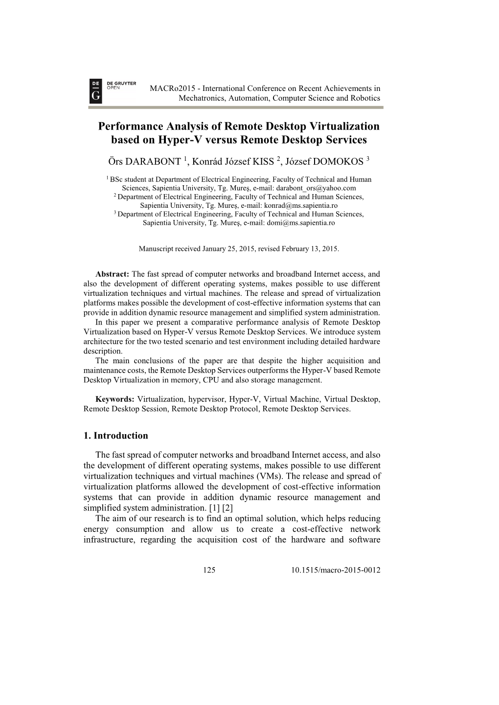 Performance Analysis of Remote Desktop Virtualization Based on Hyper-V Versus Remote Desktop Services