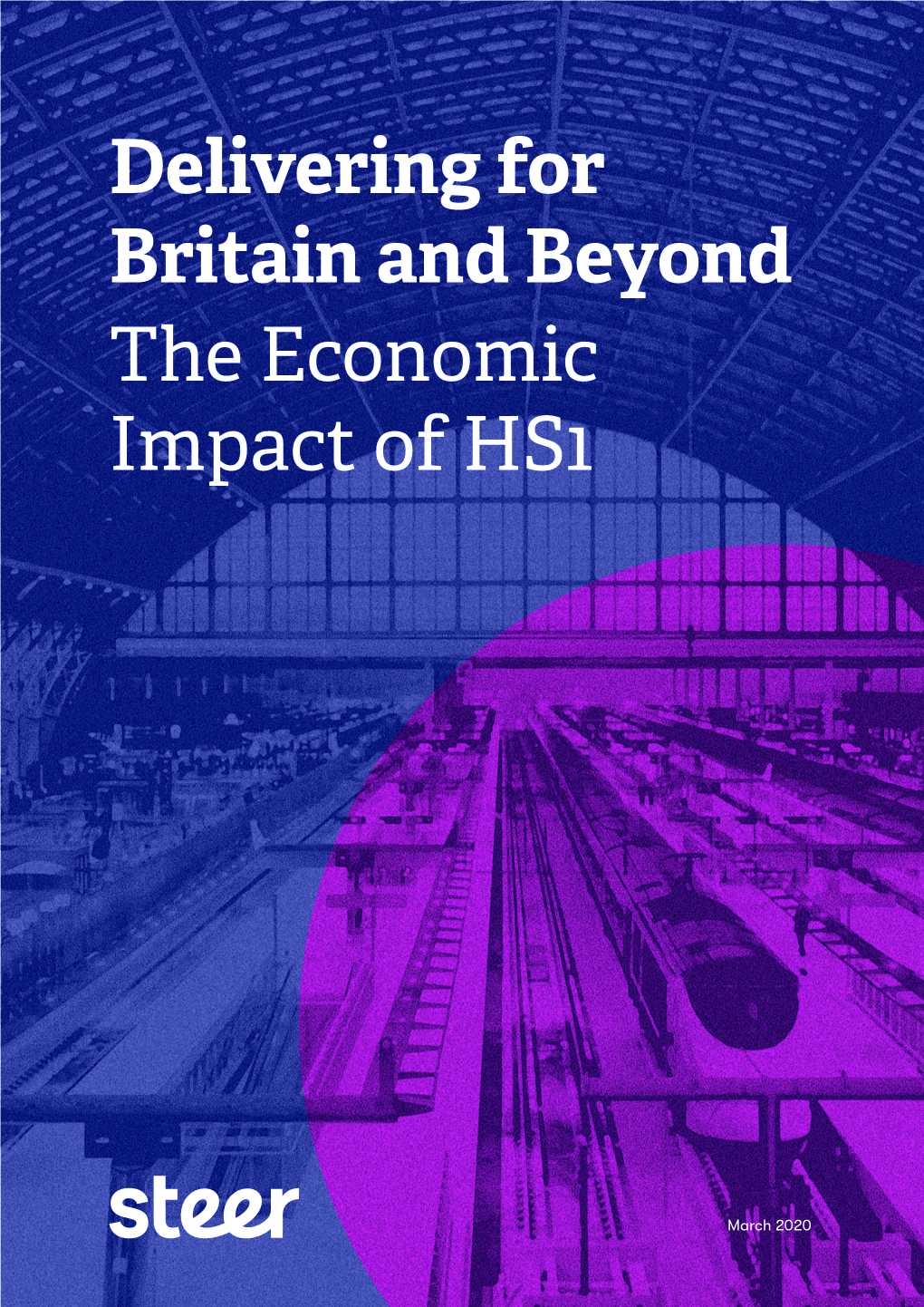 Delivering for Britain and Beyond the Economic Impact of HS1