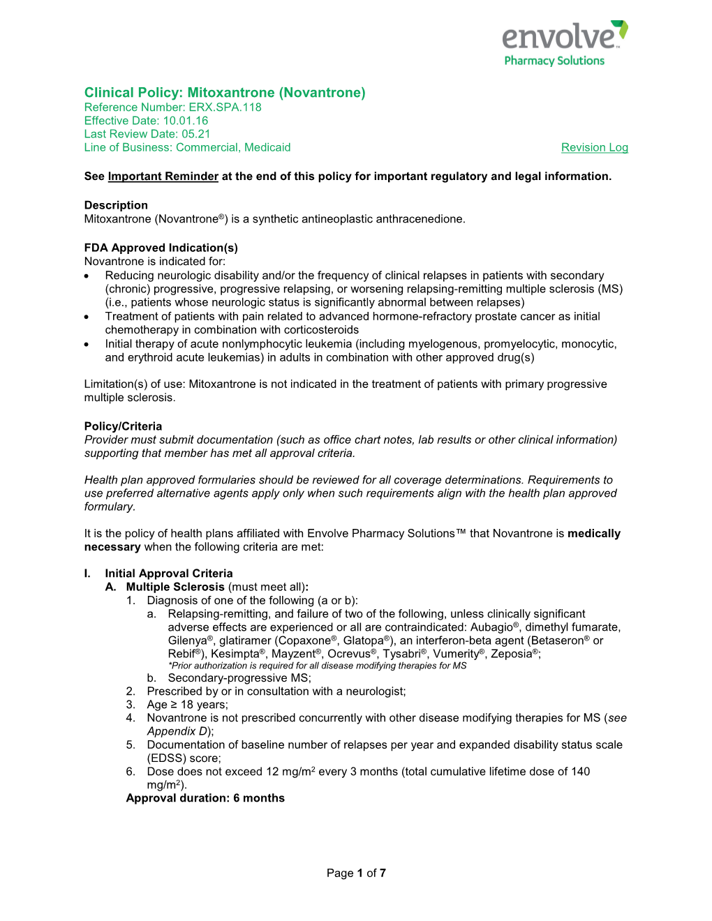 Mitoxantrone (Novantrone) Reference Number: ERX.SPA.118 Effective Date: 10.01.16 Last Review Date: 05.21 Line of Business: Commercial, Medicaid Revision Log