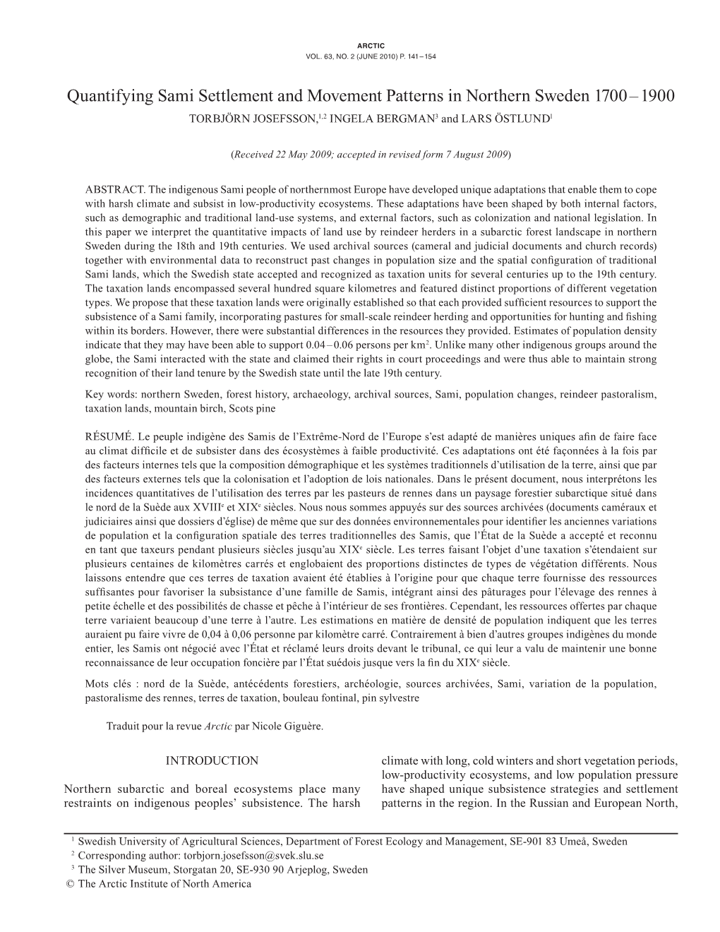 Quantifying Sami Settlement and Movement Patterns in Northern Sweden 1700–1900 Torbjörn Josefsson,1,2 Ingela Bergman3 and Lars Östlund1