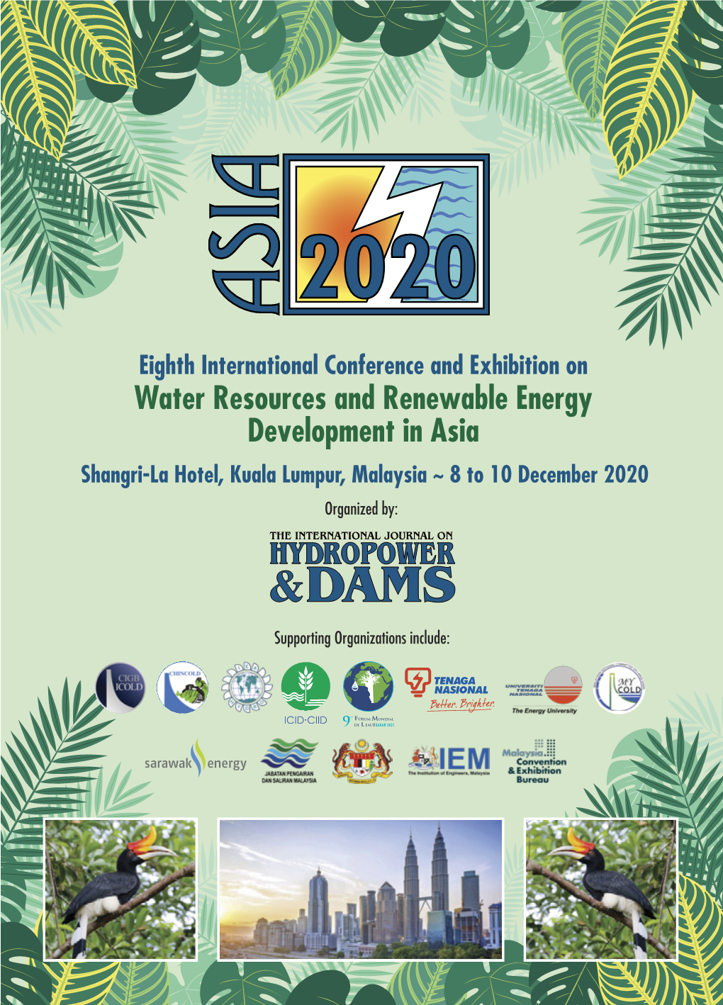 Water Resources and Renewable Energy Development in Asia Shangri-La Hotel, Kuala Lumpur, Malaysia ~ 8 to 10 December 2020 Organized By