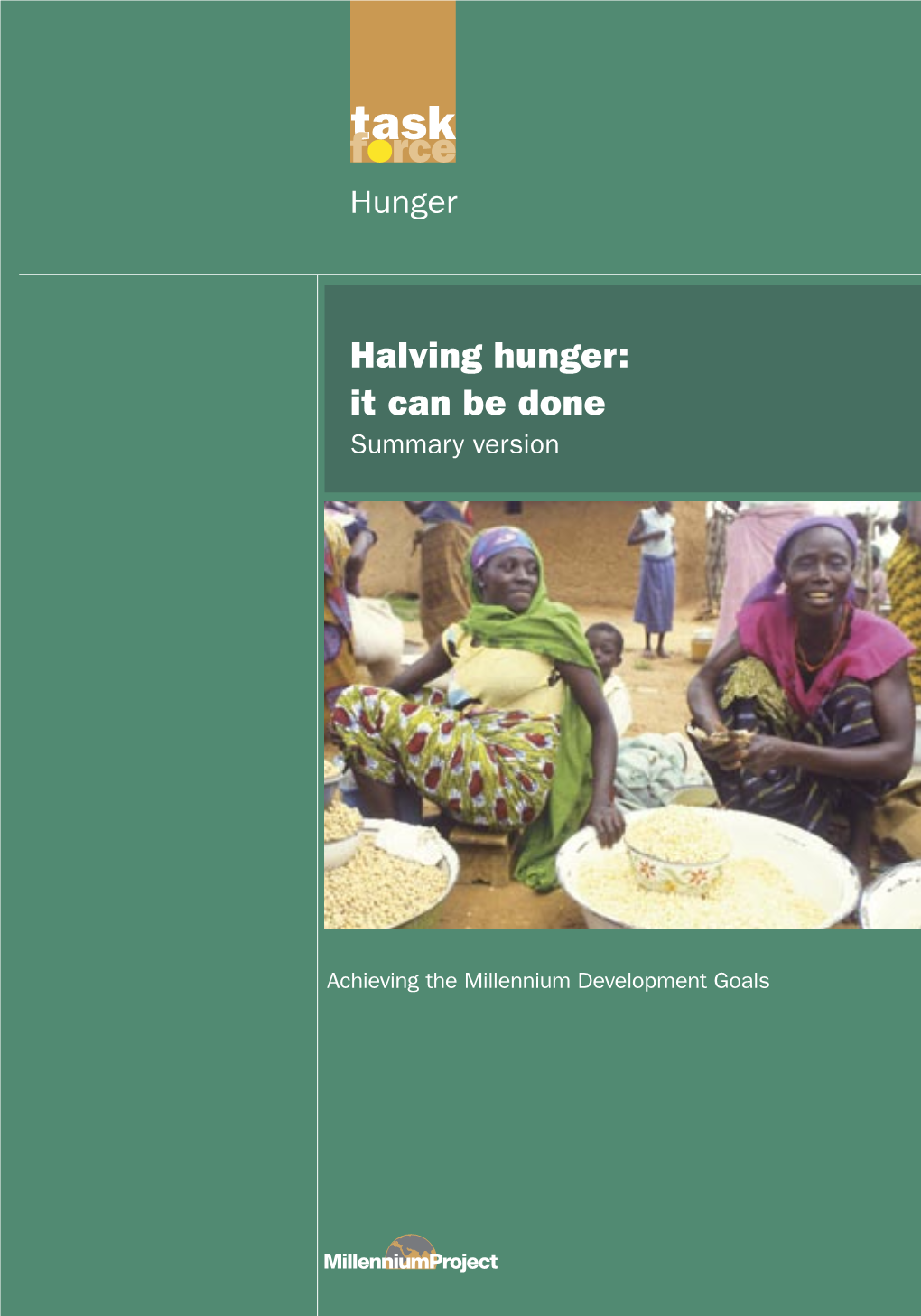 Halving Hunger: It Can Be Done Summary Version