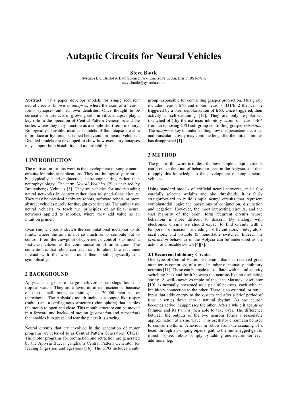 Autaptic Circuits for Neural Vehicles