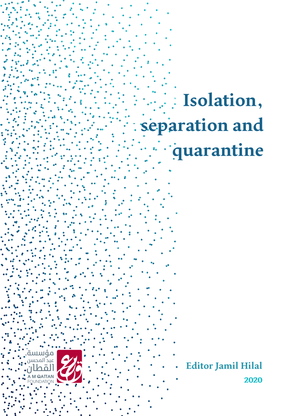 Isolation, Separation and Quarantine