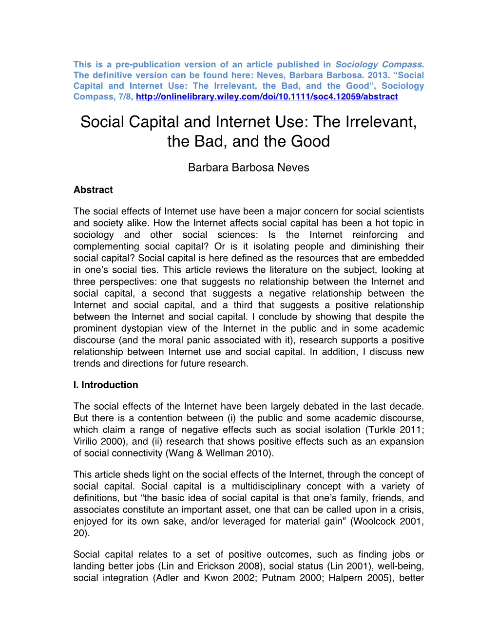 Social Capital and Internet Use: the Irrelevant, the Bad, and the Good