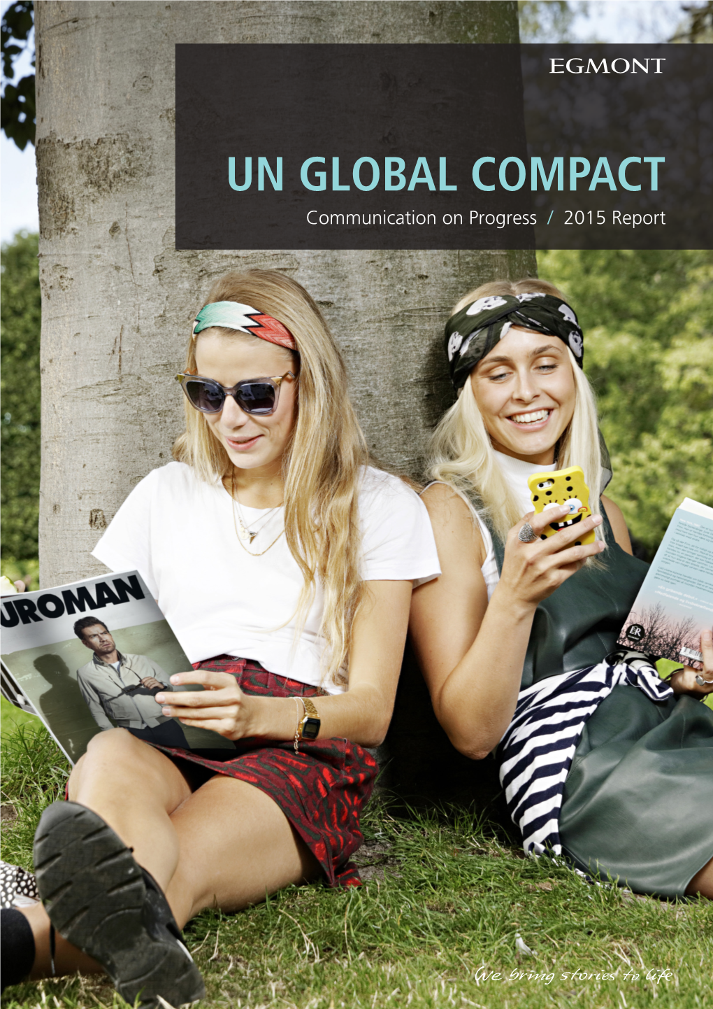 UN GLOBAL COMPACT Communication on Progress / 2015 Report Content