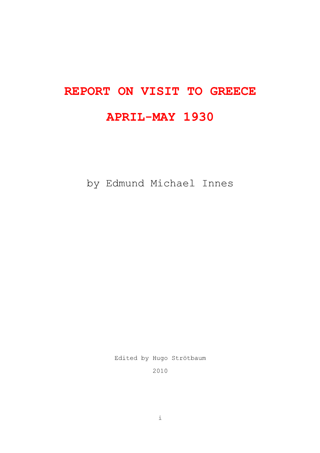 REPORT on VISIT to GREECE APRIL-MAY 1930 (Illustrated)