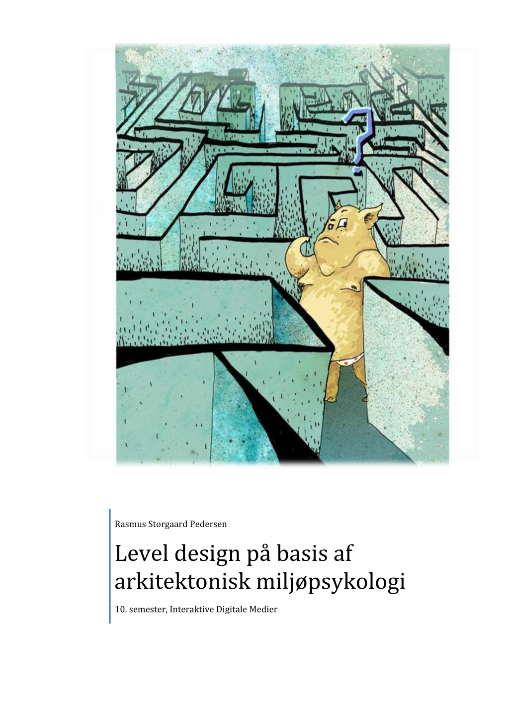 Level Design På Basis Af Arkitektonisk Miljøpsykologi 10