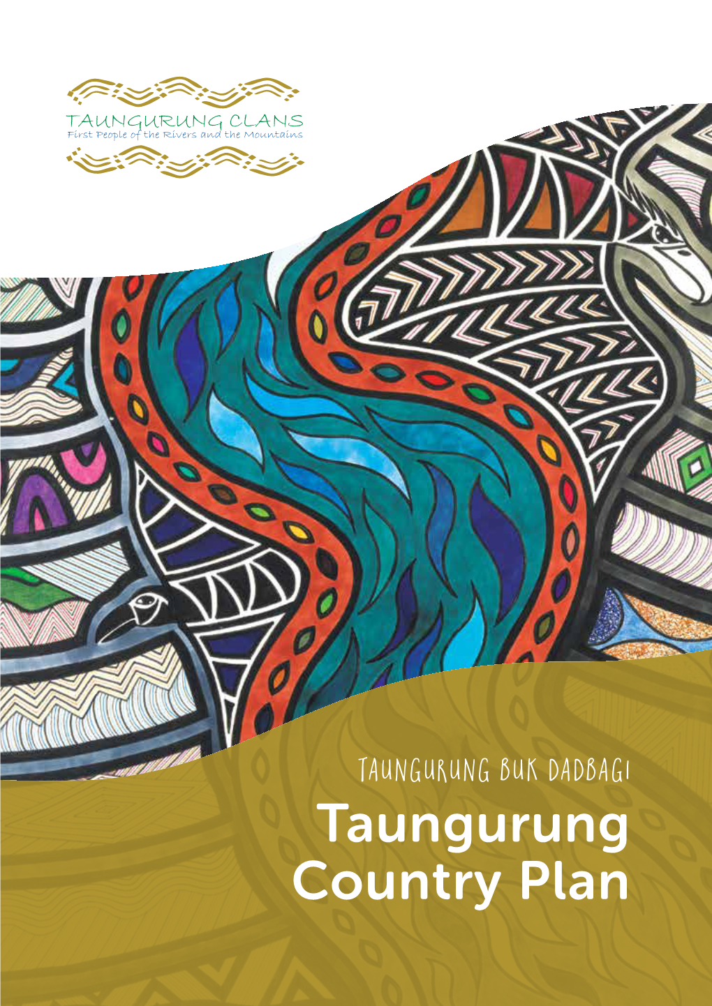 Taungurung Country Plan 2 | Taungurung Country Plan Biik-Nganjin-Al Gaaguk, Dulaboork Bundima Daabak-Djak