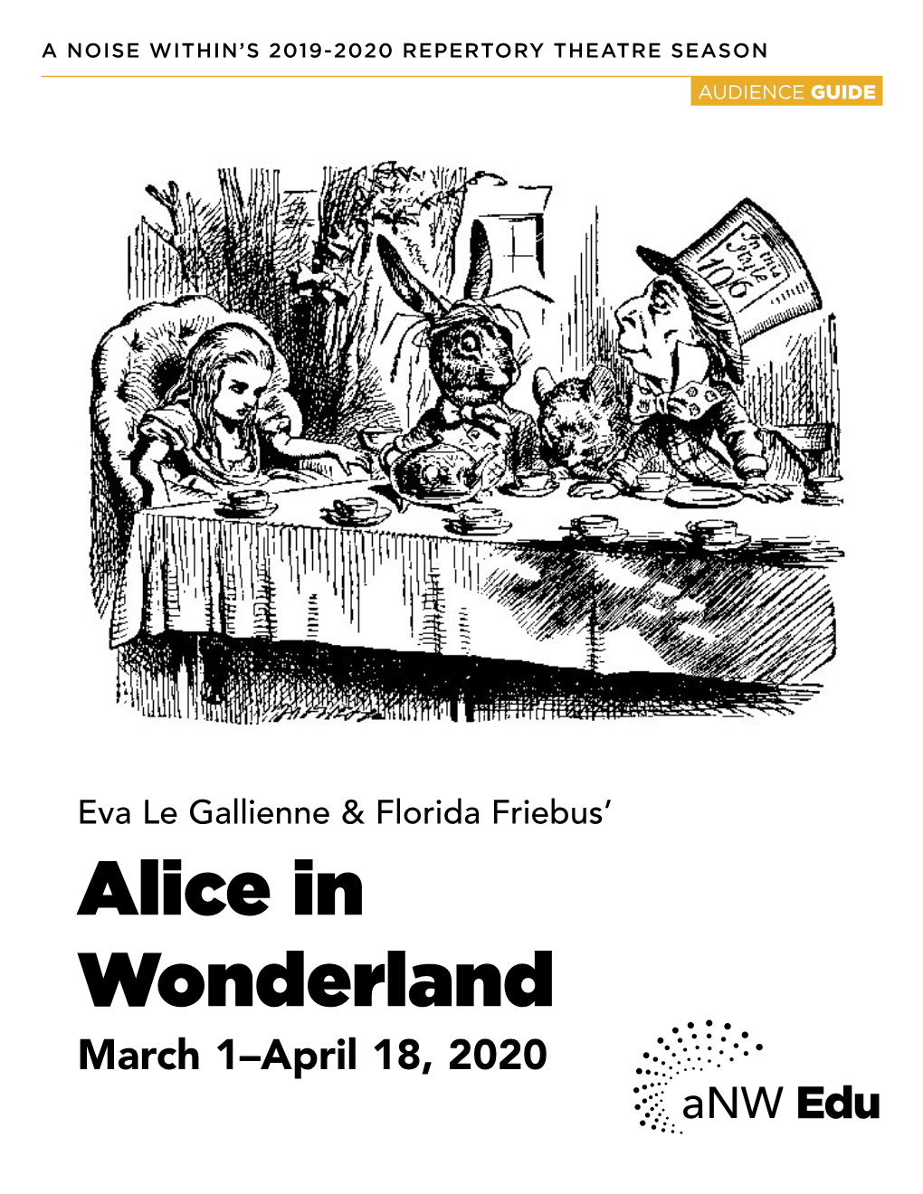 Alice in Wonderland March 1–April 18, 2020 Edu TABLE of CONTENTS