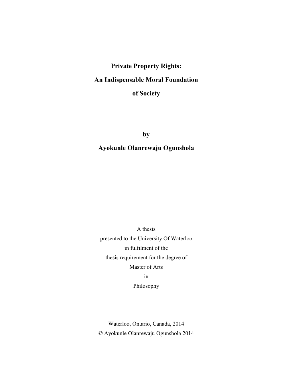 Private Property Rights: an Indispensable Moral Foundation of Society by Ayokunle Olanrewaju Ogunshola