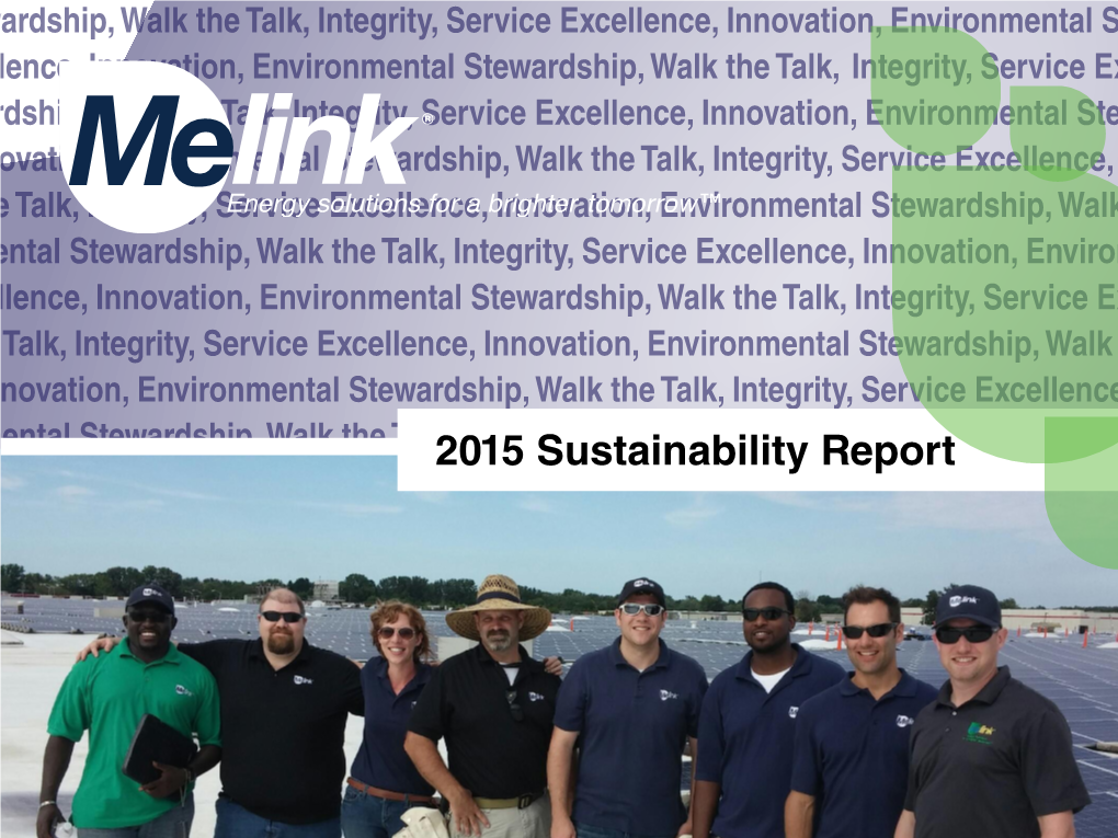 2015 Sustainability Report Overview Intro What We Do Economic Environmental Community Page 3 in 2014 Melink Renewables and Solar Projects: Solar Rexnord Project