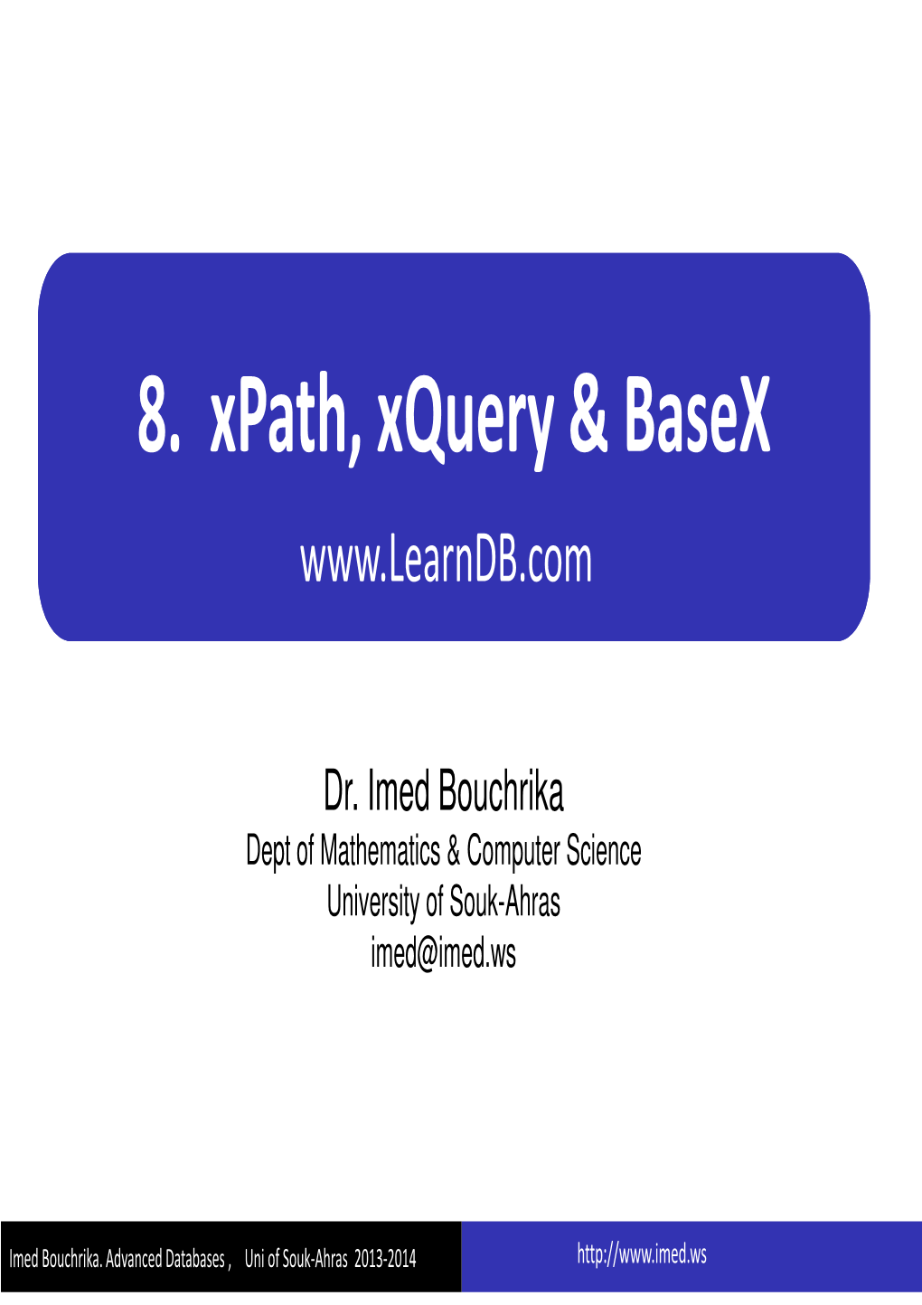 8. Xpath, Xquery & Basex