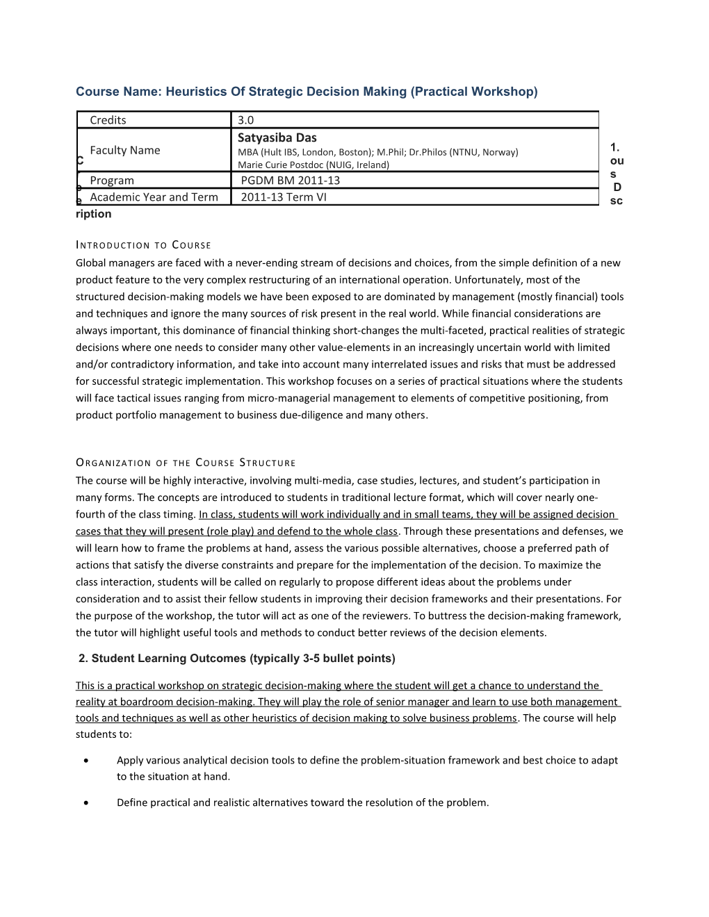 Coursename: Heuristics of Strategic Decision Making (Practical Workshop)