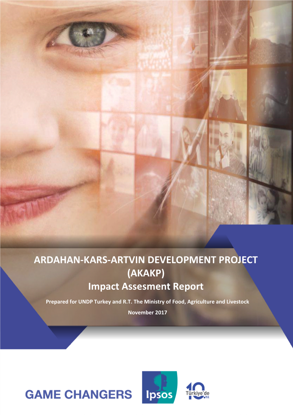 ARDAHAN-KARS-ARTVIN DEVELOPMENT PROJECT (AKAKP) Impact Assesment Report