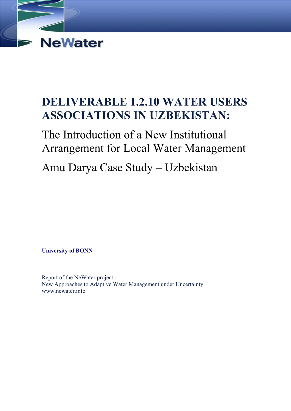 WATER USERS ASSOCIATIONS in UZBEKISTAN: the Introduction of a New Institutional Arrangement for Local Water Management Amu Darya Case Study – Uzbekistan