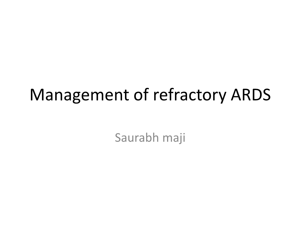 Management of Refractory ARDS