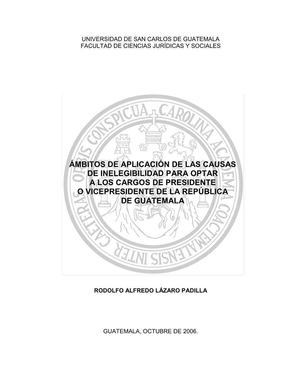 Ámbitos De Aplicación De Las Causas De Inelegibilidad Para Optar a Los Cargos De Presidente