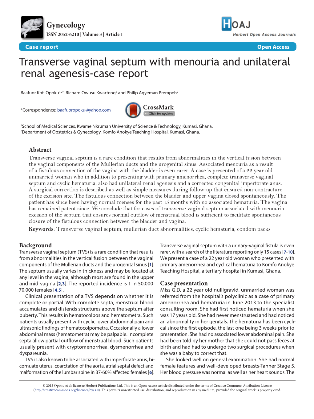 Transverse Vaginal Septum with Menouria and Unilateral Renal Agenesis-Case Report