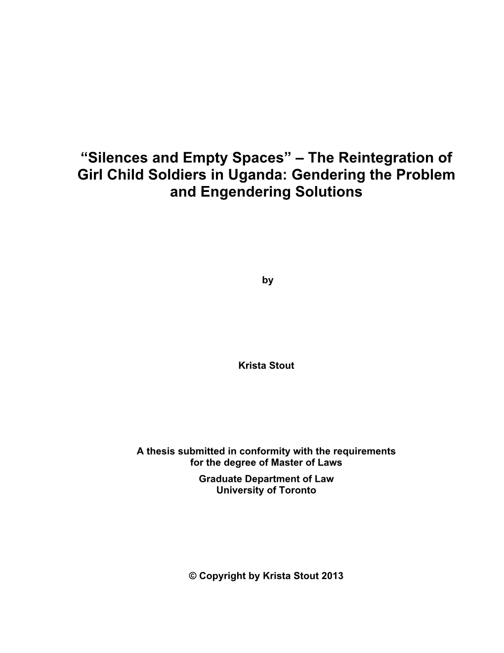 The Reintegration of Girl Child Soldiers in Uganda: Gendering the Problem and Engendering Solutions