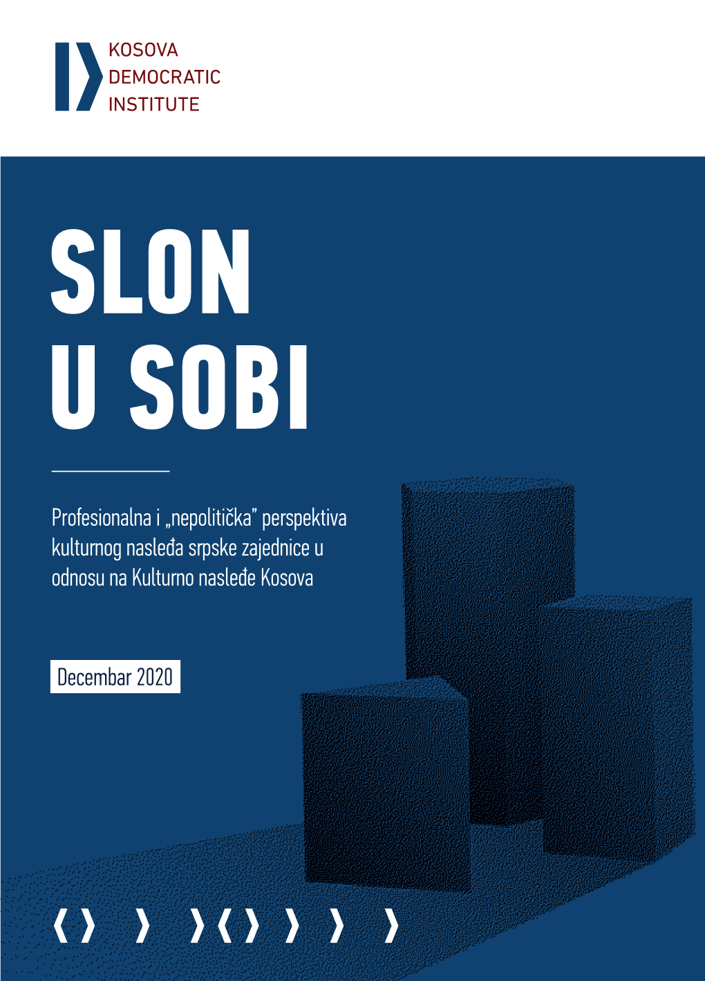 Decembar 2020 Profesionalna I „Nepolitička” Perspektiva Kulturnog Nasleđa Srpske Zajednice U Odnosu Na Kulturno Nasleđe K