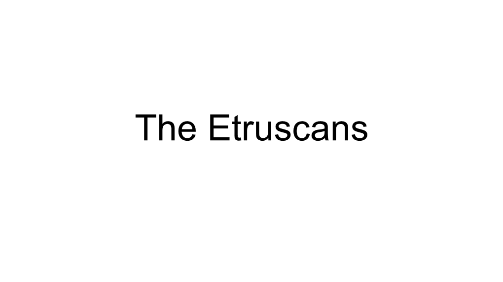 The Etruscans Overview