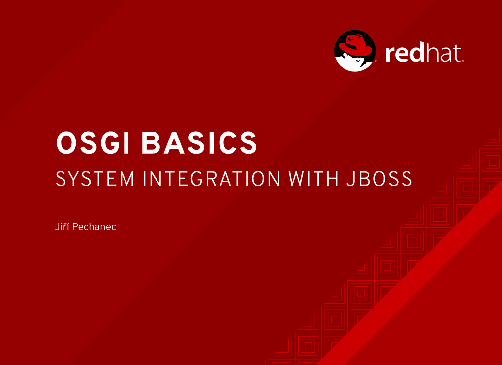 Osgi Basics System Integration with Jboss