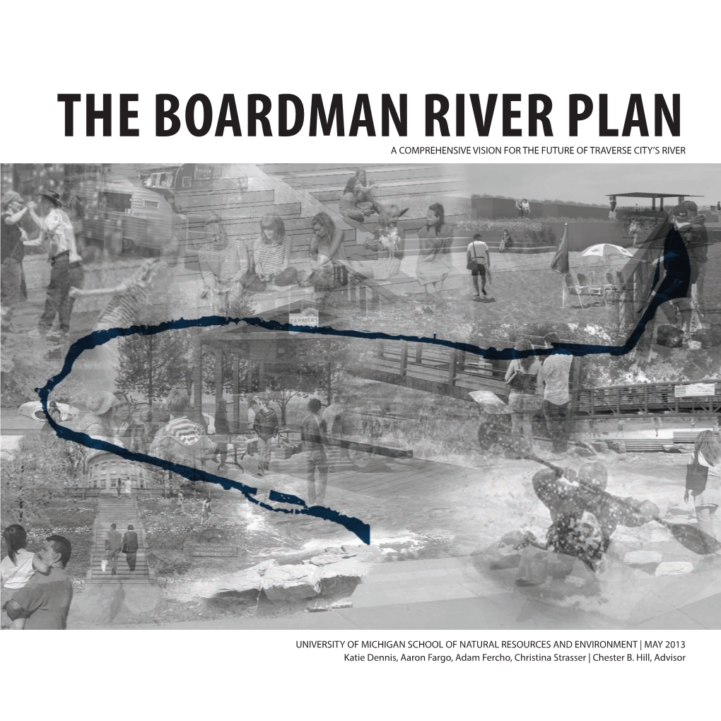 The Boardman River Plan a COMPREHENSIVE VISION for the FUTURE of TRAVERSE CITY’S RIVER