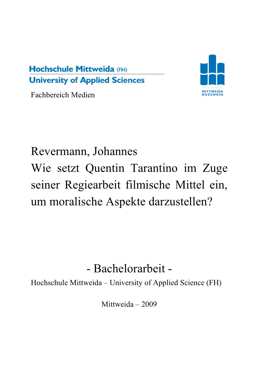 Revermann, Johannes Wie Setzt Quentin Tarantino Im Zuge Seiner Regiearbeit Filmische Mittel Ein, Um Moralische Aspekte Darzustellen?