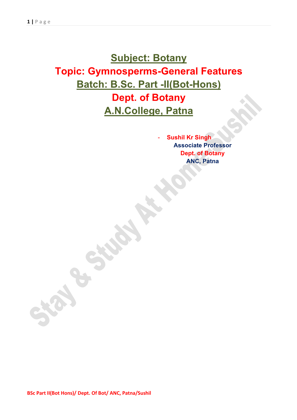 CLASSIFICATION of GYMNOSPERMS Class -A: Cycadophyta Orders- Pteridospermae, Gymnosperms Have Been Classified Cyacadeoidales and Differently by Various Workers