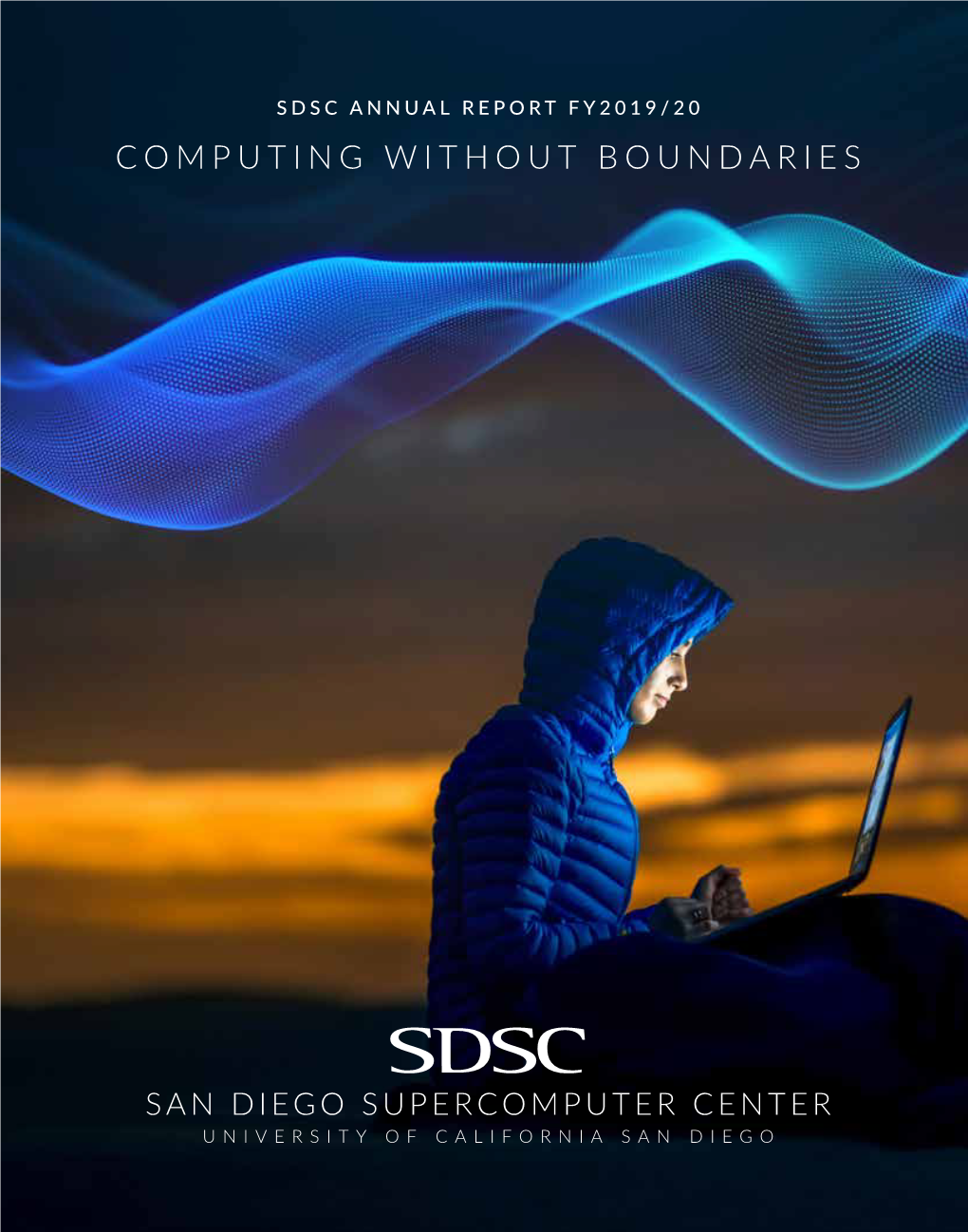 Sdsc Annual Report Fy2019/20 Computing Without Boundaries