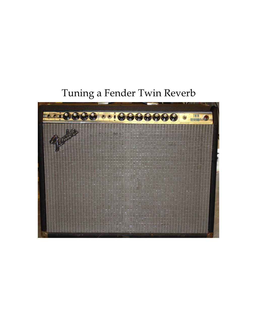 Tuning a Fender Twin Reverb
