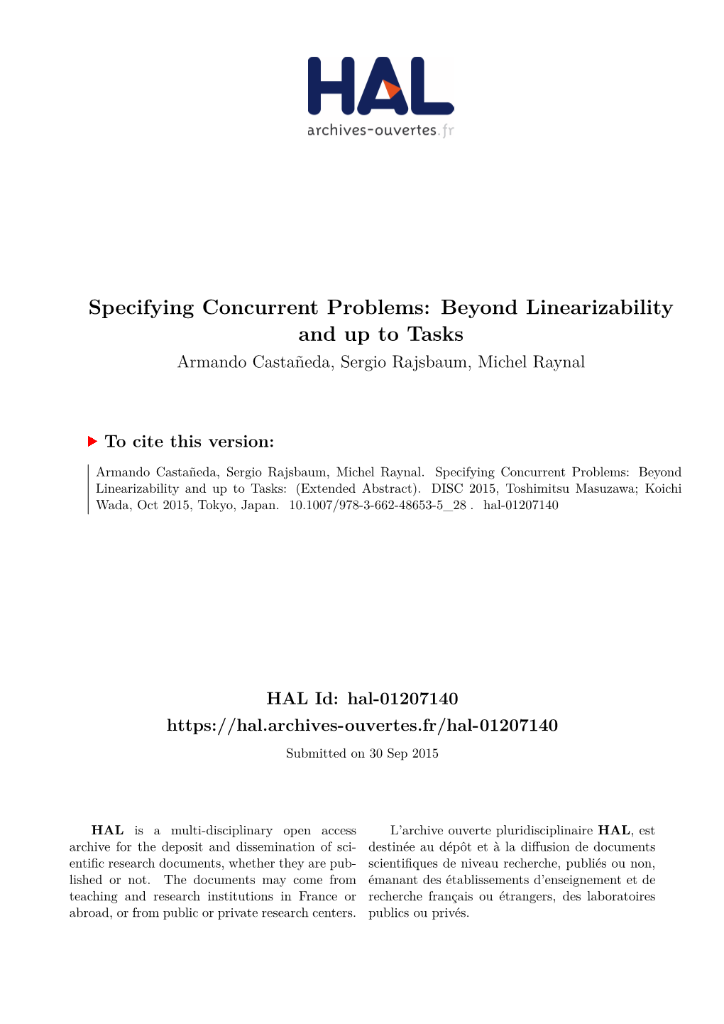 Specifying Concurrent Problems: Beyond Linearizability and up to Tasks Armando Castañeda, Sergio Rajsbaum, Michel Raynal