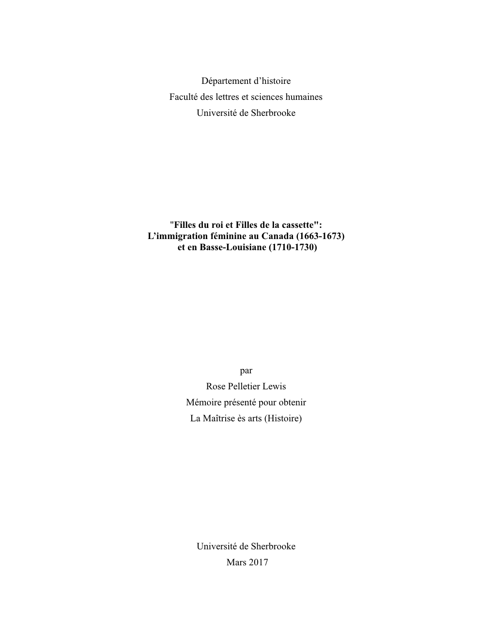 Filles Du Roi Et Filles De La Cassette": L’Immigration Féminine Au Canada (1663-1673) Et En Basse-Louisiane (1710-1730)