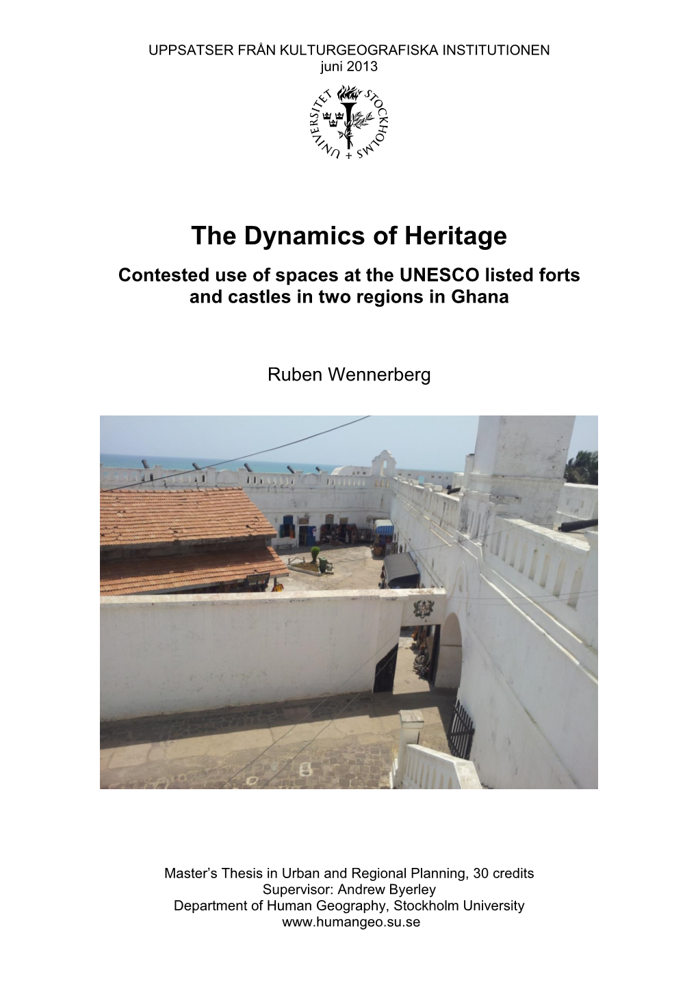 The Dynamics of Heritage Contested Use of Spaces at the UNESCO Listed Forts and Castles in Two Regions in Ghana